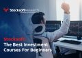 Stocksoft: The Best Investment Courses For Beginners