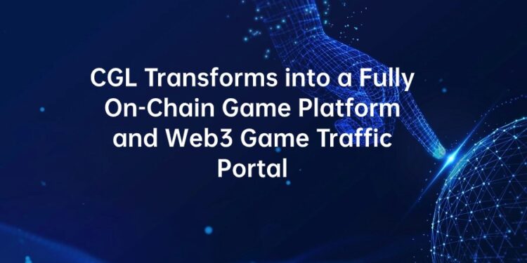 CGL Transforms into a Fully On-Chain Game Platform and Web3 Game Traffic Portal