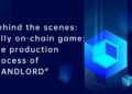 Behind the scenes: fully on-chain game: the production process of “LANDLORD”