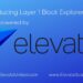 Elevate United Launches ElevateScan: A Block Explorer Service for Layer 1 Blockchains