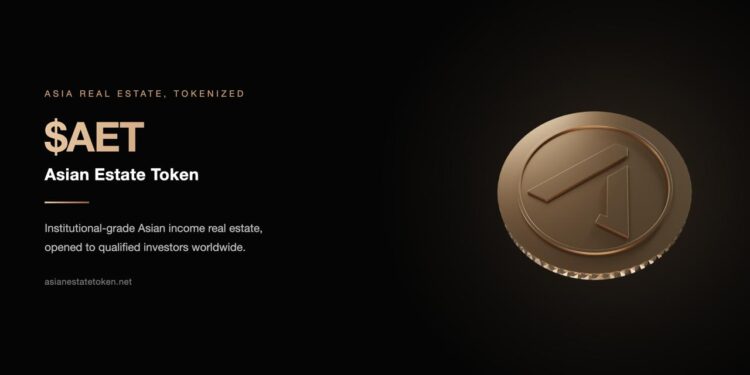 Asian Estate Token ($AET) Publishes Whitepaper and Launches Official Website, Setting Out a Compliant Route to Fractional Ownership of Asian Real Estate